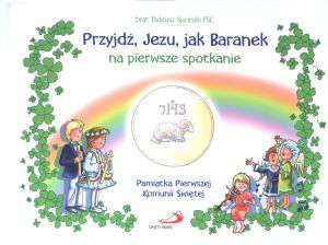 Przyjdź, Jezu, jak Baranek. Pamiątka Komunii święt