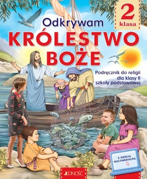 ODKRYWAM KRÓLESTWO BOŻE PODRĘCZNIK KLASA 2 JEDNOŚĆ