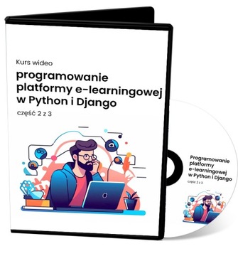Kurs programowanie platformy e-learningowej Python Django cz. 2 z 3 - DVD