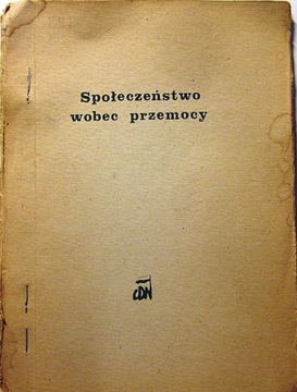 Społeczeństwo wobec przemocy (Raport z badań) [CDN 1982]