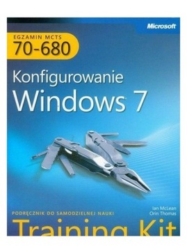 EGZAMIN MCTS 70-680: KONFIGUROWANIE WINDOWS 7 - Ia