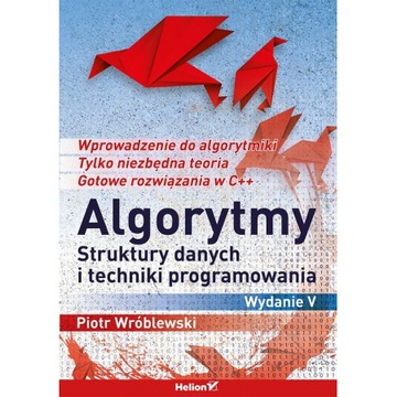 Algorytmy struktury danych i techniki programowania Piotr Wróblewski