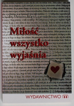 MIŁOŚĆ WSZYSTKO WYJAŚNIA Damian Wąsek
