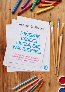 Fińskie dzieci uczą się najlepiej Timothy Walker