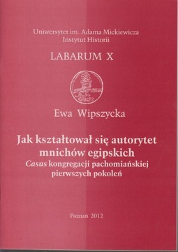 Jak kształtował się autorytet mnichów egipskich