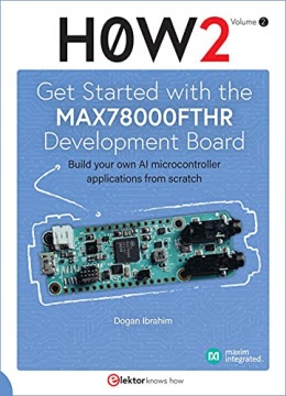 Get Started with the MAX78000FTHR Development Board Dogan Ibrahim