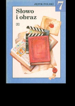 Słowo i obraz. Język polski 7 Maria Nagajowa