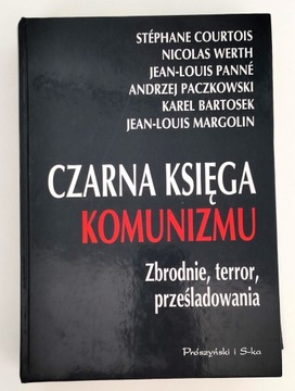 CZARNA KSIĘGA KOMUNIZMU Zbrodnie terror prześladowania - COURTOIS , WERTH