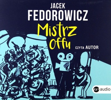 MISTRZ OFFU - JACEK FEDOROWICZ [AUDIOBOOK]