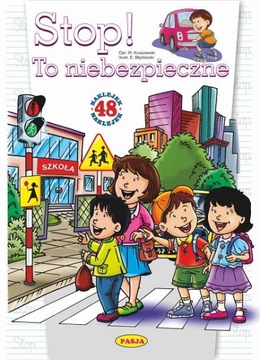 Stop! To niebezpieczne. Kolorowanka edukacyjna.