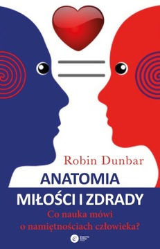 (e-book) Anatomia miłości i zdrady. Co nauka mówi o namiętnościach człowiek