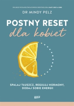 Postny reset dla kobiet. Spalaj tłuszcz, reguluj hormony, dodaj sobie