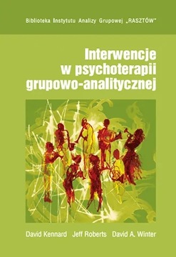 INTERWENCJE W PSYCHOTERAPII GRUPOWO-ANALITYCZNEJ