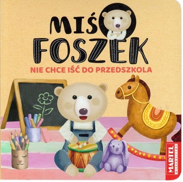 MIŚ FOSZEK nie chce iść do PRZEDSZKOLA, kartonowa