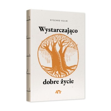 Książka - Wystarczająco dobre życie Natuli R.Kulik - poradnik o szczęściu