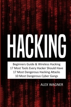 Hacking: Beginners Guide, Wireless Hacking, 17 Must Tools every Hacker shou