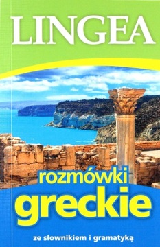 ROZMÓWKI GRECKIE ZE SŁOWNIKIEM I GRAMATYKĄ [KSIĄŻKA]