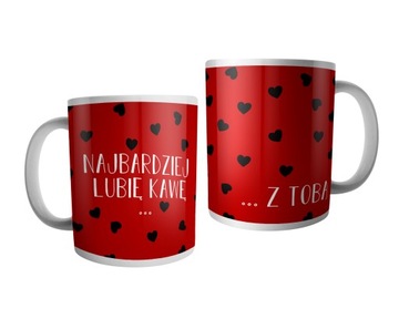 WALENTYNKI KUBEK :NAJBARDZIEJ LUBIE KAWĘ .. Z TOBĄ
