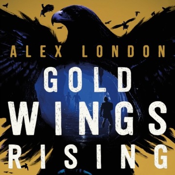 Gold Wings Rising - London, Alex AUDIOBOOK