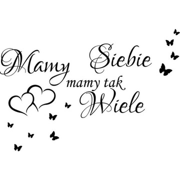 Naklejka na ścianę ścienne napis cytat Mamy Siebie