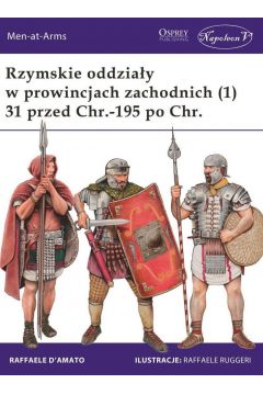 Rzymskie oddziały w prowincjach zachodnich (1) 31 przed Chr. - 195 Osprey