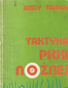 Taktyka piłki nożnej Jerzy Talaga