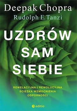 UZDRÓW SAM SIEBIE. REWELACYJNA I REWOLUCYJNA ŚCI..