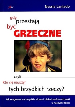 Gdy przestają być grzeczne czyli kto nauczył cię t