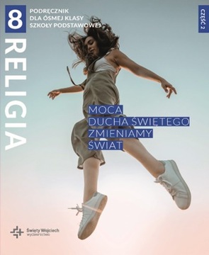 Religia Mocą Ducha Świętego zmieniamy świat podręcznik dla klasy 8 szkoły p