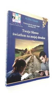 Twoje Słowo światłem na mojej drodze Piotr Tomasik