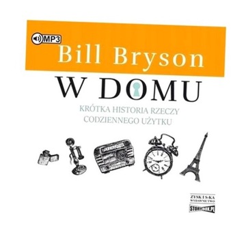 W DOMU. KRÓTKA HISTORIA RZECZY... AUDIOBOOK BILL BRYSON