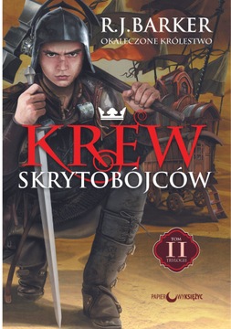Krew skrytobójców. Okaleczone królestwo R. J. Baker