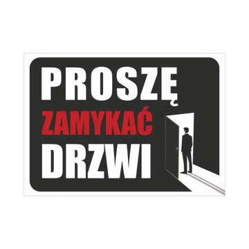 Tabliczka informacyjna PVC A4 PROSZĘ ZAMYKAĆ DRZWI PCV wzór 1