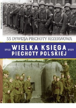 Wielka Księga Piechoty Polskiej 55 dywizja piec 45