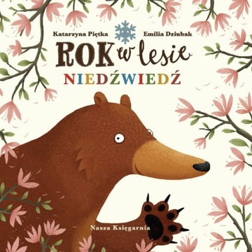 KSIĄŻECZKA ROK W LESIE. NIEDŹWIEDŹ 0+ nk