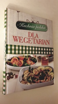 Kuchnia polska dla wegetarian Praca zbiorowa