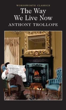 Way We Live Now - Trollope Anthony