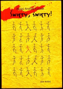 ŚWIĘTY, ŚWIETY! Alojzy Andrzej Łuczak AUTOGRAF