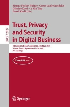 Trust, Privacy and Security in Digital Business: