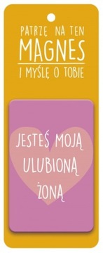 MAGNES JESTEŚ MOJĄ ULUBIONĄ ŻONĄ