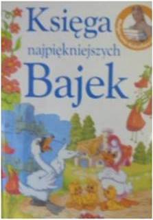 Księga najpiękniejszych bajek - (oprac.)