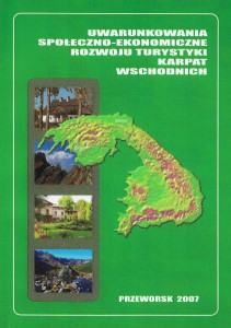 UWARUNKOWANIA SPOŁECZNO-EKONOMICZNE ROZWOJU TURYSTYKI KARPAT WSCHODNICH