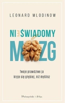 NIEŚWIADOMY MÓZG, LEONARD MLODINOW