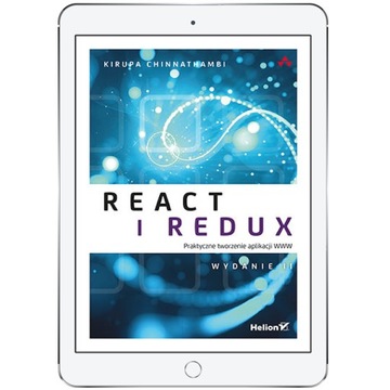 React i Redux. Praktyczne tworzenie aplikacji WWW