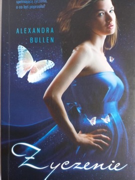 Życzenie (Alexandra Bullen)