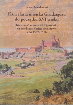 Kancelaria miejska Grudziądza do początku XVI wieku
