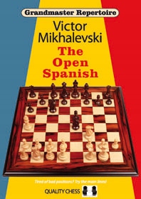 Grandmaster Repertoire 13 - The Open Spanish by Victor Mikhalevski
