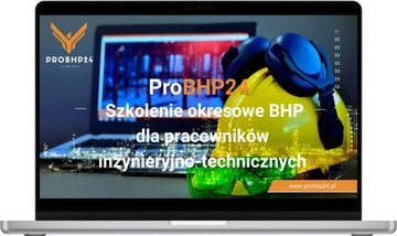 Szkolenie okresowe BHP dla pracowników INŻYNIERYJNO-TECHNICZNYCH on-line