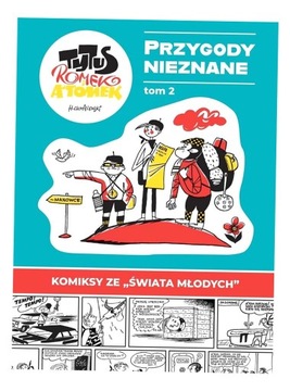 TYTUS, ROMEK I A'TOMEK. PRZYGODY NIEZNANE T. 2 PAPCIO CHMIEL
