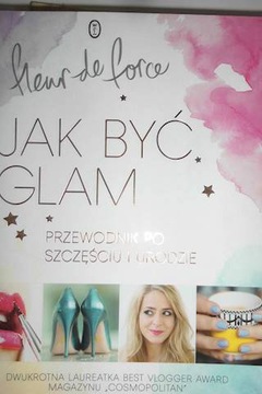 Jak być glam - Fleur De Force